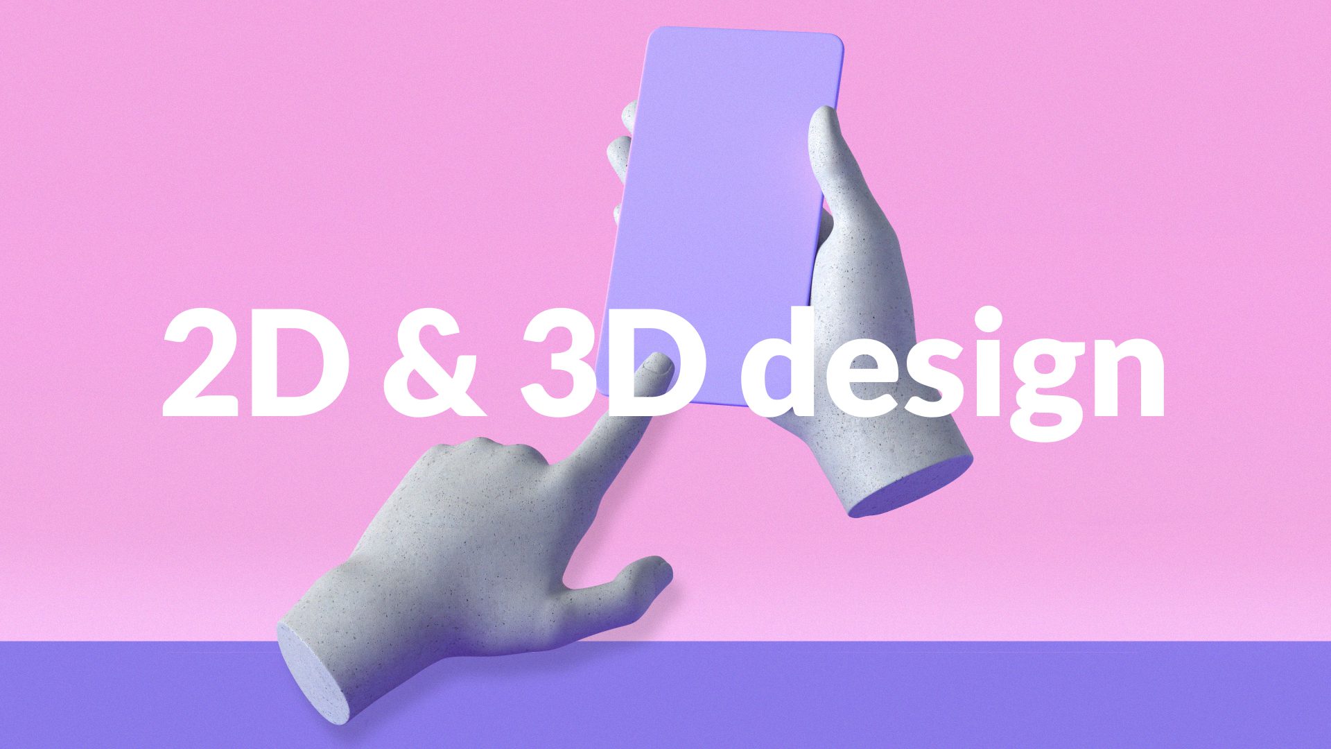2D & 3D design